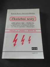 kniha Zkušební testy Zkušební testy podle nařízení vlády č. 194/2022 Sb. o požadavcích na odbornou způsobilost k výkonu činnosti na elektrických zařízeních a na odbornou způsobilost v elektrotechnice. Náhrada za vyhlášku č. 50/1978 Sb. - svazek 52, Polabské školící a informační středisko 2022