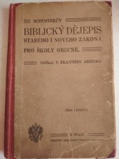 kniha Schusterův Biblický dějepis Starého i Nového zákona pro školy obecné, Císařský královský školní knihosklad 1915