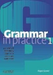 kniha Grammar in Practice 1 Book with Answers, Cambridge English University Press 2002