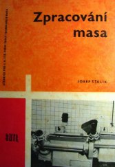 kniha Zpracování masa pro 3. ročník střední průmyslové školy - technologie masa, SNTL 1965
