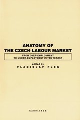 kniha Anatomy of the Czech labour market from over-employment to under-employment in ten years?, Karolinum  2007