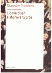 kniha Lidová píseň a sborová tvorba, Karolinum  2010