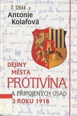 kniha Dějiny města Protivína a připojených osad do roku 1918, Městské kulturní středisko 1998
