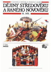 kniha Dějiny středověku a raného novověku. 2. díl, - Vrcholný a pozdní středověk, Albra 2008