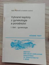 kniha Vybrané kapitoly z gynekologie a porodnictví. Část 1, - Gynekologie, Institut pro další vzdělávání pracovníků ve zdravotnictví 1994