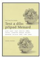 kniha Text a dílo: případ Menard, Filosofia 2004