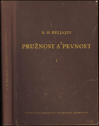 kniha Pružnost a pevnost 1. [díl] [celost. vysokoškolské učebnice : Určeno pro posluchače vys. techn. škol ... pro vyš. techn. kádry v prům]., Státní nakladatelství technické literatury 1954