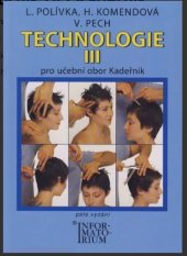 kniha Technologie 3 Pro učební obor Kadeřník, Informatorium 2013