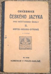 kniha Cvičebnice českého jazyka Pro měšťanské školy. Díl II, Nákladem vlastním - vydalo Komenium v Praze Karlíně 1931