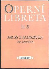 kniha Operní libreta II-9  Faust a Markétka, SNKLHU  1957