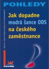 kniha Jak dopadne modrá šance ODS na českého zaměstnance, Sondy 2005