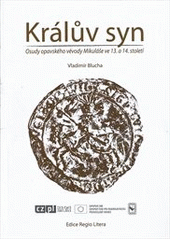 kniha Králův syn vyprávění o pohnutém životě vévody Mikuláše, Město Krnov 2012