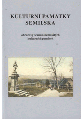 kniha Kulturní památky Semilska obrazový seznam nemovitých kulturních památek, Město Semily 2008