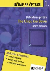 kniha The chips are down a detective story for students of English : detektivní příběh, Fragment 2005