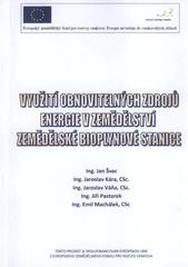 kniha Využití obnovitelných zdrojů energie v zemědělství - zemědělské bioplynové stanice, Vodní zdroje Ekomonitor 2010