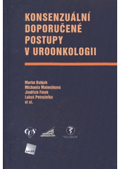 kniha Konsenzuální doporučené postupy v uroonkologii, Galén 2009