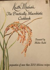 kniha The Practically Macrobiotic Cookbook Preparation of more than 200 Delicious Macrobiotic Recipes, Thorsons 1987