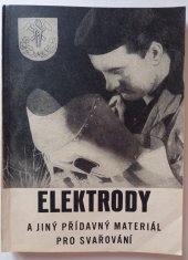 kniha Elektrody a jiný přídavný materiál pro svařování, Ministerstvo hutního průmyslu a rudných dolů 1955