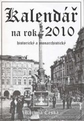 kniha Historický a monarchistický kalendář na rok 2010, Koruna Česká 2009