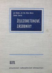 kniha Železobetonové zásobníky Určeno projektantům, inž.-statikům a posluchačům vys. škol, SNTL 1958