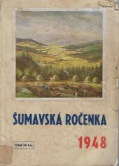 kniha Šumavská ročenka [na rok] 1948, Jihočeská společnost národohospodářská 1947