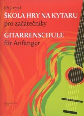 kniha Škola hry na kytaru pro začátečníky Gitarrenschule für Anfänger, Bärenreiter Praha s.r.o. 2015