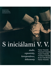 kniha S iniciálemi V.V. studie, vzpomínky, korespondence, dokumenty, Památník národního písemnictví 2018