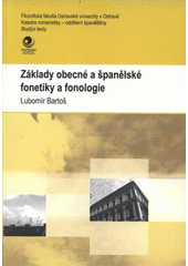 kniha Základy obecné a španělské fonetiky a fonologie, Ostravská univerzita v Ostravě 2008