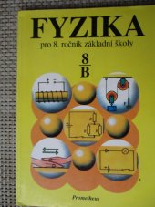 kniha Fyzika pro 8. ročník základní školy studijní část B, Státní pedagogické nakladatelství 1992