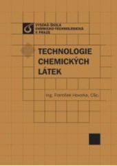 kniha Technologie chemických látek, Vydavatelství VŠCHT 2005