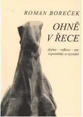 kniha Ohně v řece dojmy, reflexe, sny, vzpomínky a vyznání, Rula 2011