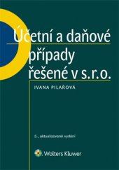 kniha Účetní a daňové případy řešené v s. r. o., Wolters Kluwer 2016