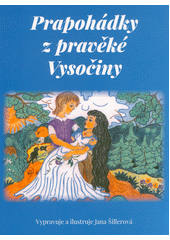 kniha Prapohádky z pravěké Vysočiny, Amaprint-Kerndl 2021