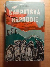 kniha Karpatská rapsodie Román, Práce 1949