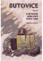 kniha Butovice  nejen květnové události roku 1945, Město Studénka 2016