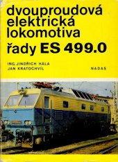 kniha Dvouproudová elektrická lokomotiva řady ES 499.0, Nadas 1979