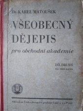 kniha Všeobecný dějepis pro obchodní akademie. Díl druhý (pro třetí ročník), - Novověk do roku 1815, Česká grafická Unie 1933