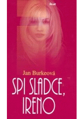 kniha Spi sladce, Ireno, Ikar 2002