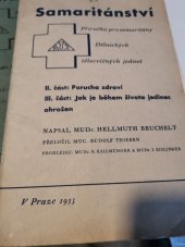 kniha Samaritánství II.-III. část, - Porucha zdraví. - Příručka pro samaritány Dělnických tělocvičných jednot., Svaz Dělnických tělocvičných jednot československých 1935