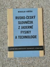 kniha Rusko-český slovníček z jaderné fysiky a technologie Určeno dokumentalistům, překladatelům a pracovníkům v oboru jaderné fysiky a technologie, SNTL 1957