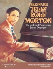 kniha Ferdinand "Jelly Roll" Morton The collected piano music, Haske 2012