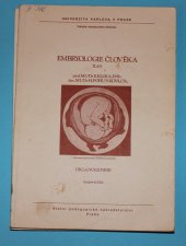 kniha Embryologie člověka Díl 2, - Organogenese - sv. 1 textová část, Státní pedagogické nakladatelství 1982