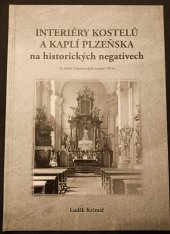 kniha Interiéry kostelů a kaplí Plzeňska na historických negativech , Západočeské muzeum 2023