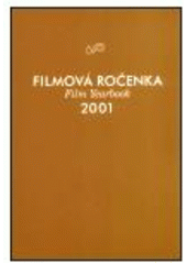 kniha Filmová ročenka 2001 = Film yearbook 2001, Národní filmový archiv 2002