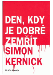 kniha Den, kdy je dobré zemřít, Mladá fronta 2006