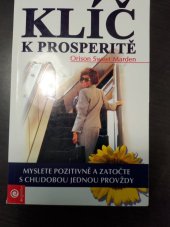 kniha Klíč k prosperitě  myslete pozitivně a zatočte s chudobou jednou provždy Orison Sweet Marden, Eugenika 2007