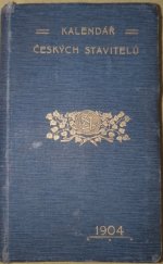 kniha Kalendář českých stavitelů na rok ... kapesní knížka se zápisníkem pro architekty, stavitele, staveb. inženýry, mistry zednické, kandidáty stavitelství atd., Jos. R. Vilímek 1897