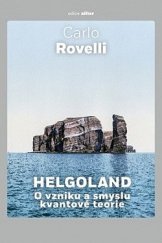 kniha Helgoland O vzniku a smyslu kvantové teorie, Dokořán 2023