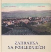 kniha Zahrádka na pohlednicích, Spolek Přátelé Zahrádky 2015