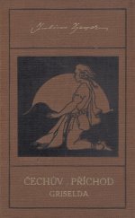 kniha Čechův příchod Griselda, Česká grafická Unie 1931